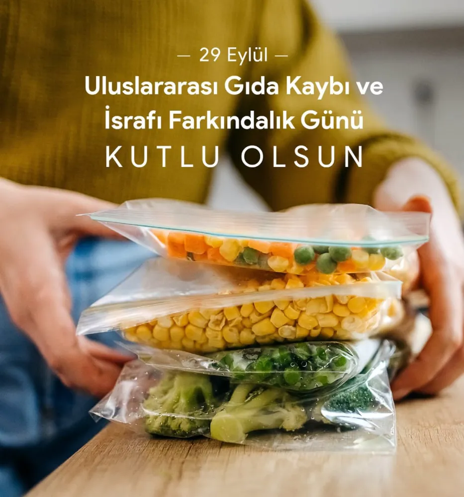 29 Eylül Uluslararası Gıda Kaybı ve İsrafı Farkındalık Günü: İsraf Etme, Geleceği Yeşert!